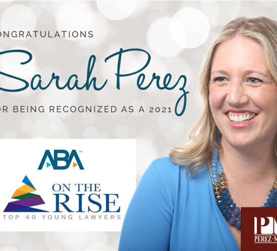 Sarah Perez Recognized as 2021 ABA On the Rise - Top 40 Young Lawyer