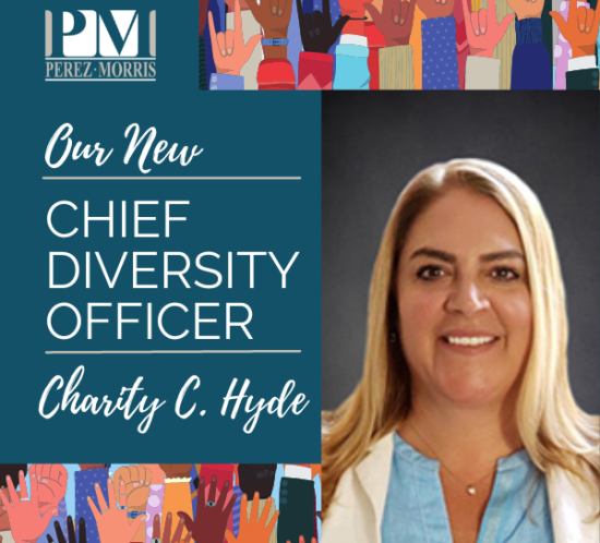 Graphic announcing that Perez Morris has named Charity C. Hyde Chief Diversity Officer