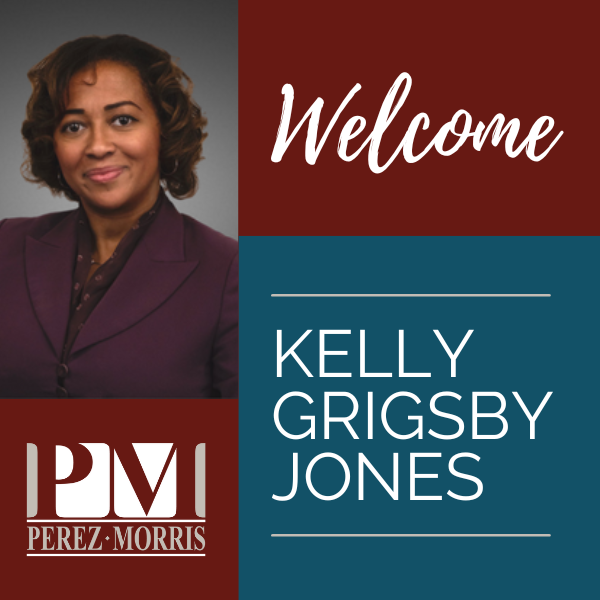 Graphic showing that Perez Morris Welcomes New Attorney Kelly Grigsby Jones