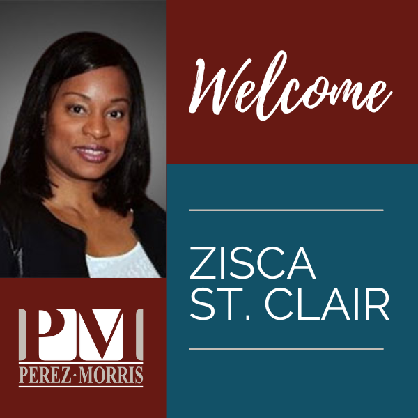 Graphic welcoming Perez Morris' New Trial Attorney Zisca St. Clair