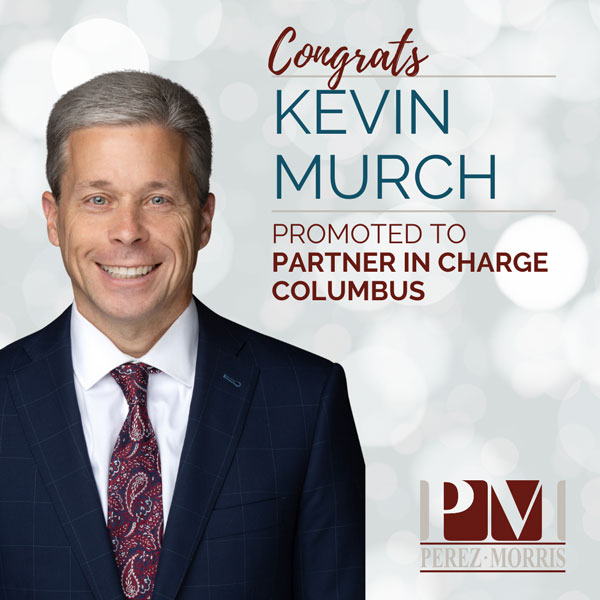 Perez Morris Elevates Kevin Murch to Partner-in-Charge, Columbus Office graphic