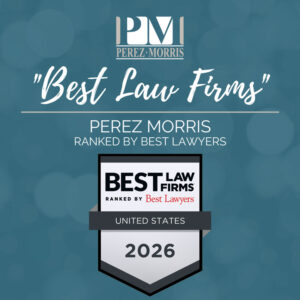 Perez Morris ranked among “Best Law Firms” By Best Lawyers®