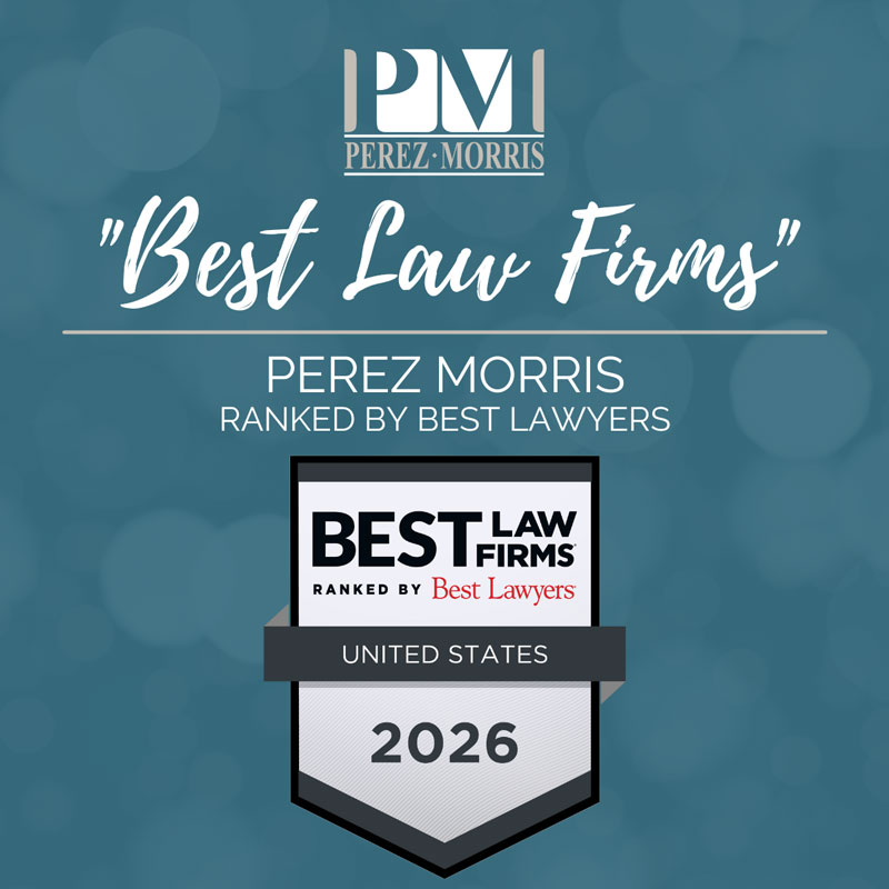 Perez Morris ranked among “Best Law Firms” By Best Lawyers®