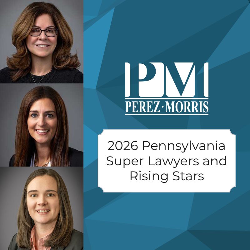 Three Perez Morris Attorneys named to 2026 Pennsylvania Super Lawyers and Rising Stars
